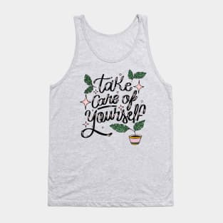 Take care of yourself Tank Top